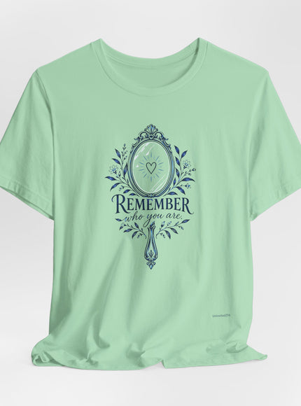 "Remember Who You Are" Unisex Jersey Short Sleeve Tee