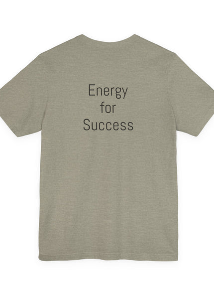 "The Energy will Provide, (Energy for Success)" Unisex Jersey Short Sleeve Tee