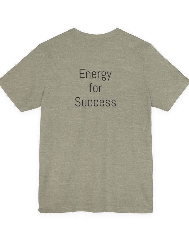 "The Energy will Provide, (Energy for Success)" Unisex Jersey Short Sleeve Tee
