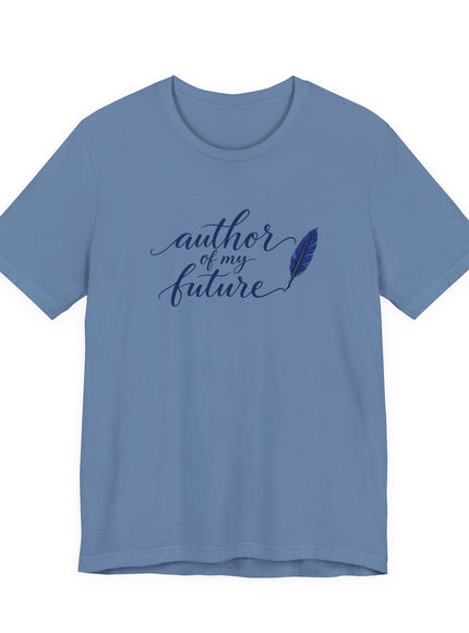 "Author of my Future" Unisex Jersey Short Sleeve Tee