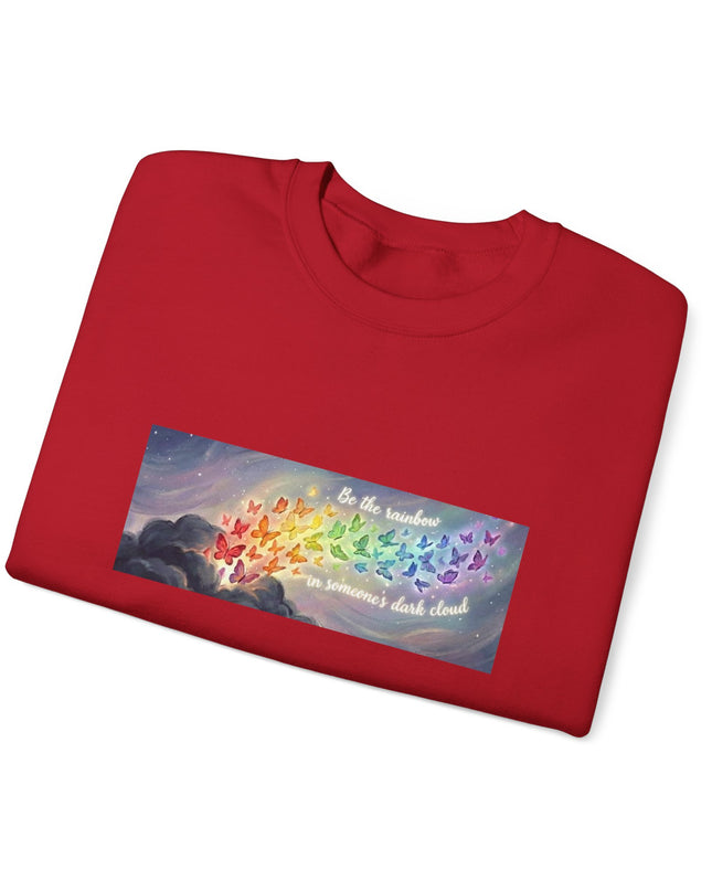 "Be the Rainbow in Someone's Dark Cloud" Unisex Adult Sweatshirt