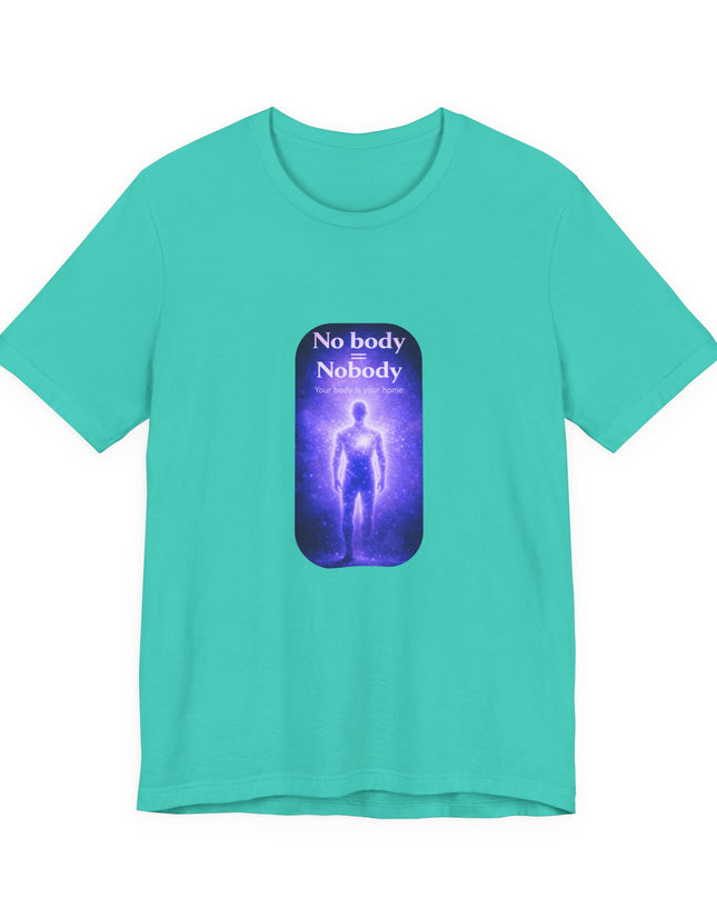 "Nobody =  No body" Unisex Jersey Short Sleeve Tee
