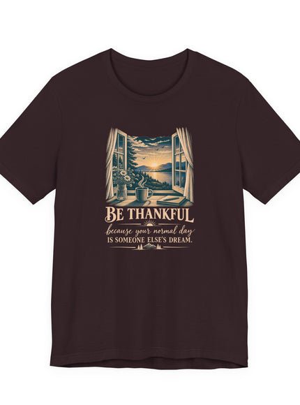 "Be Thankful" Unisex Jersey Short Sleeve Tee