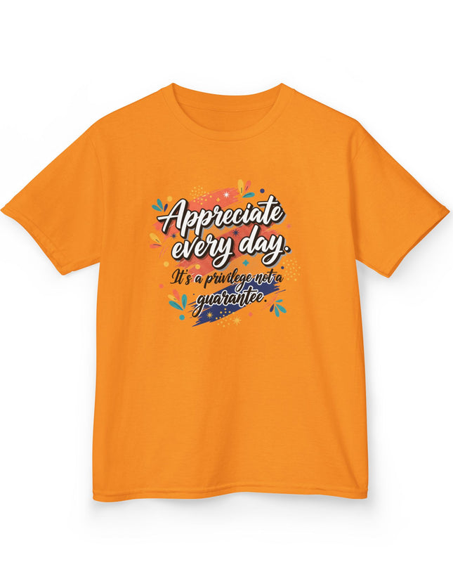 "Appreciate Every Day. It's a Privilege, Not a Guarantee" Kids Heavy Cotton Tee