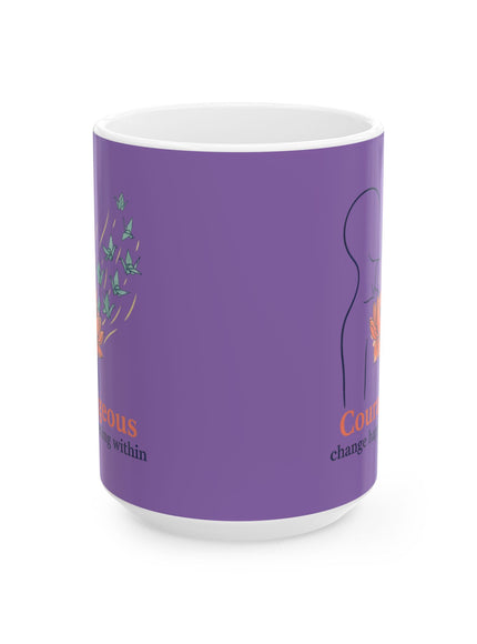 "Courageous Change Happening Within" Ceramic Mug, (11oz, 15oz)