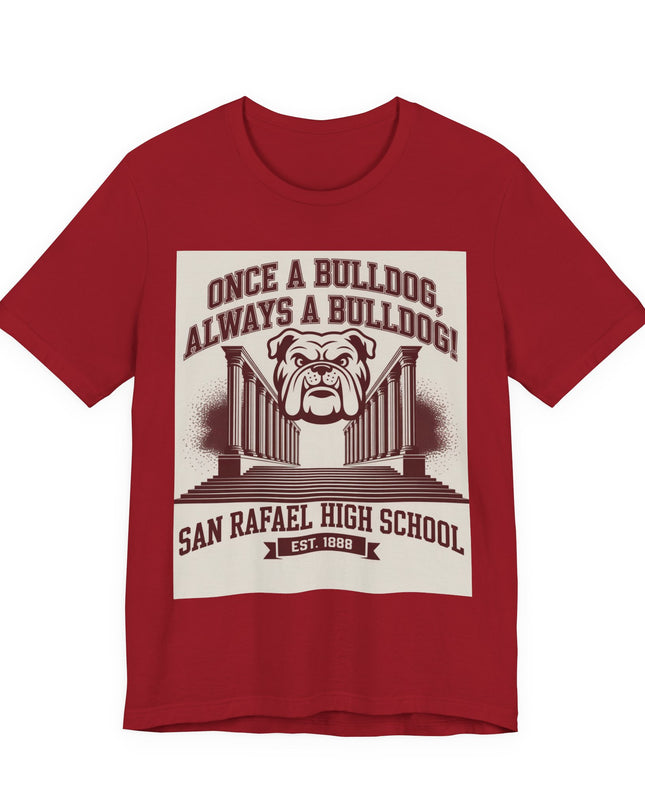 "Once a Bulldog, Always a Bulldog" Unisex Jersey Short Sleeve Tee