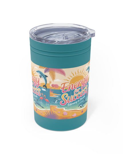 "February in Florida, Energy for Success" Vacuum Insulated Tumbler, 11oz