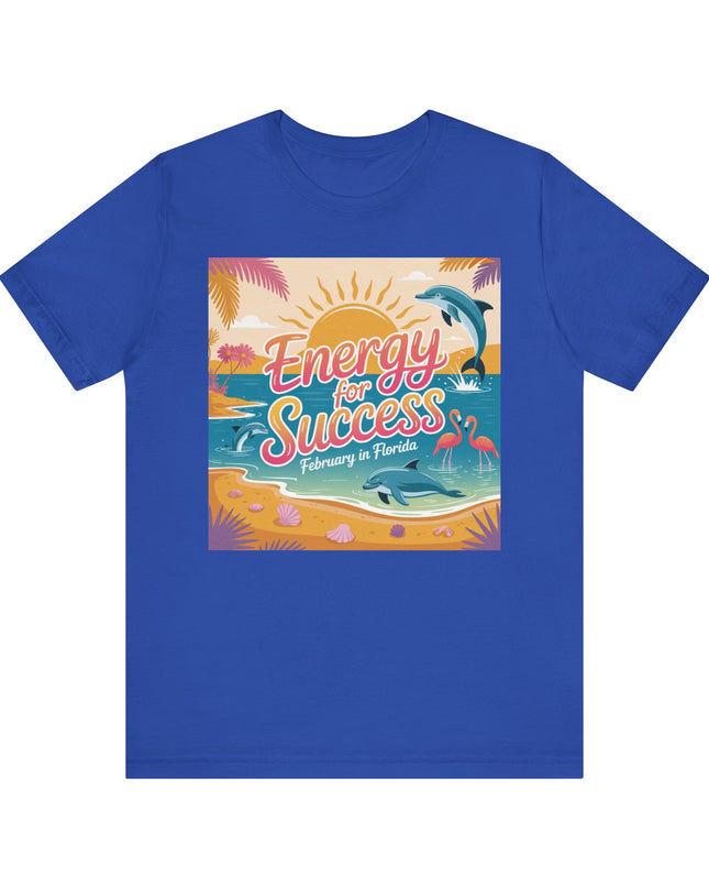 "February in Florida, Energy for Success" Unisex Jersey Short Sleeve Tee