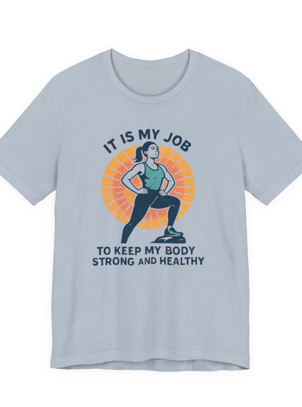 "It's My Job to" Unisex Short Sleeve Tee