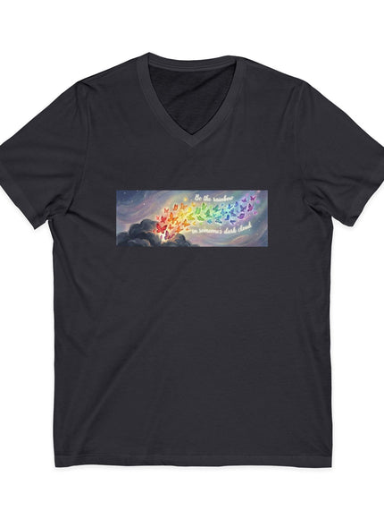 "Be the Rainbow in Someone's Dark Cloud" Unisex Jersey Short Sleeve V-Neck Tee