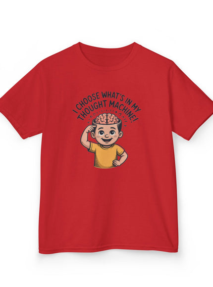"I Choose What's in my Thought Machine" Kids Heavy Cotton Tee
