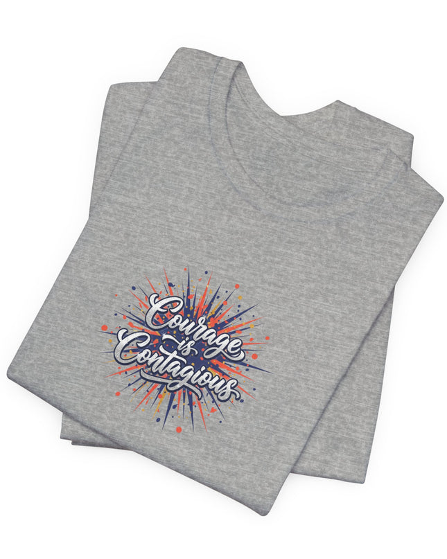 "Courage is Contagious" Unisex Jersey Short Sleeve Tee
