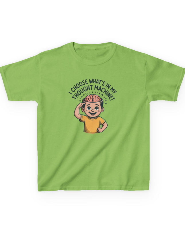 "I Choose What's in my Thought Machine" Kids Heavy Cotton Tee
