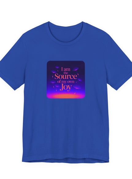 "I Am the Source of my Own Joy, (Energy for Success)" Women's and Men's Jersey Short Sleeve Tee