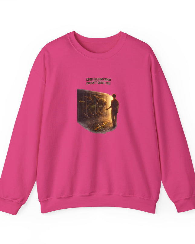 "Stop Feeding What Doesn't Serve You" Unisex Adult Sweatshirt