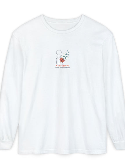"Courageous Change Happening Within" Unisex Garment-dyed Long Sleeve T-Shirt