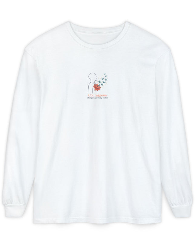 "Courageous Change Happening Within" Unisex Garment-dyed Long Sleeve T-Shirt