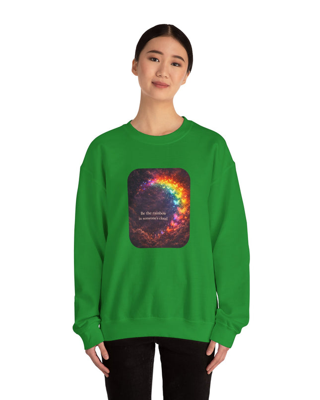 "Be the Rainbow in Someone's Cloud" Unisex Adult Sweatshirt