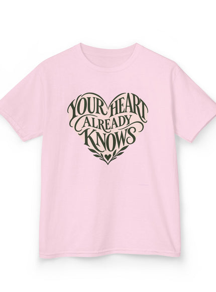 "Your Heart Already Knows" Kids Heavy Cotton Tee