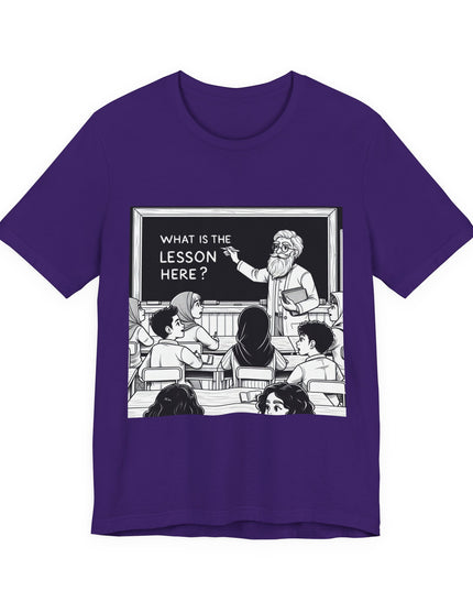 "What is the Lesson Here?" Unisex Jersey Short Sleeve Tee