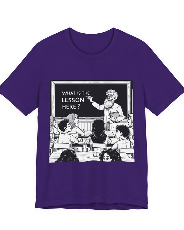 "What is the Lesson Here?" Unisex Jersey Short Sleeve Tee