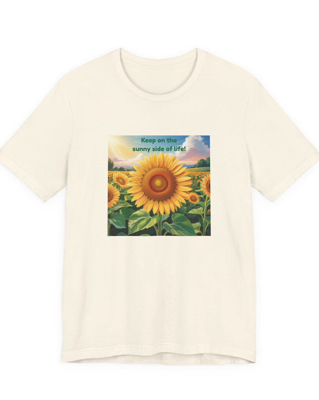 "Keep on the Sunny Side of Life!" Unisex Jersey Short Sleeve Tee