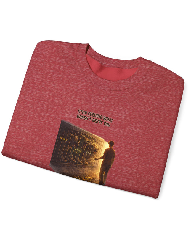 "Stop Feeding What Doesn't Serve You" Unisex Adult Sweatshirt