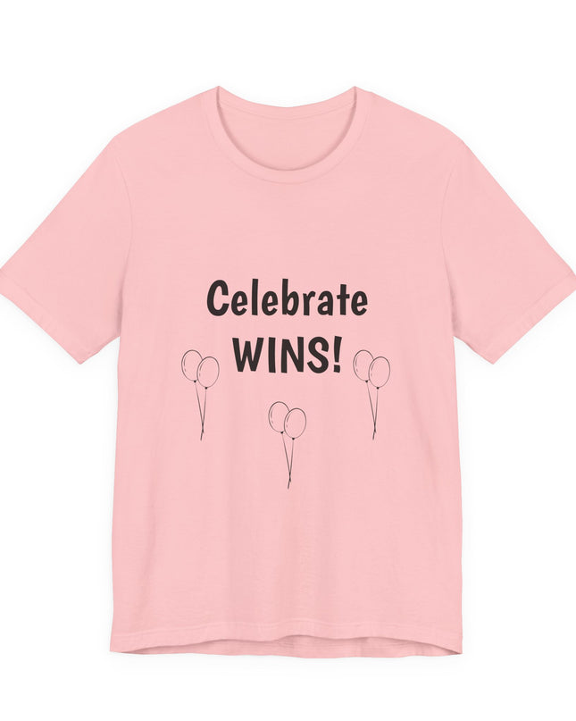 "Celebrate WINS, (Energy for Success) with Balloons" Unisex Jersey Short Sleeve Tee
