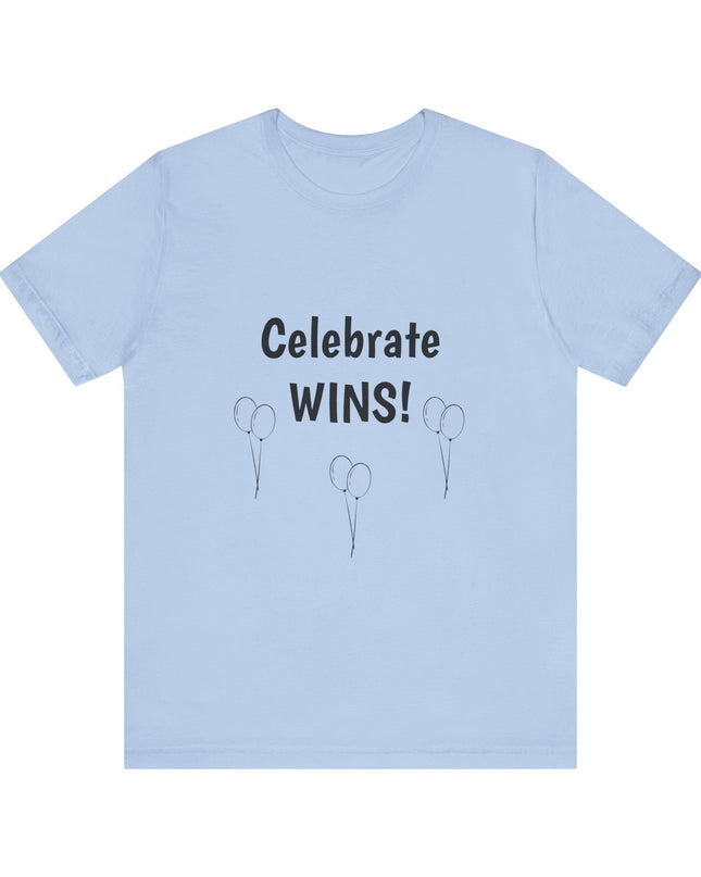 "Celebrate WINS, (Energy for Success) with Balloons" Unisex Jersey Short Sleeve Tee