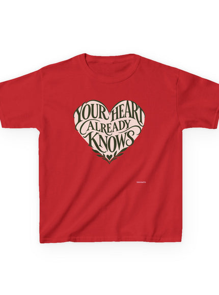 "Your Heart Already Knows" Kids Heavy Cotton Tee