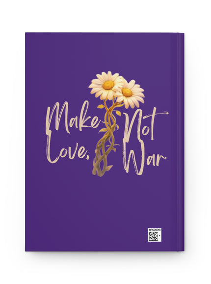 "Make Love Not War With Flower" Hardcover Journal Matte