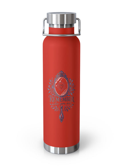 "Remember Who You Are" Copper Vacuum Insulated Bottle, 22oz