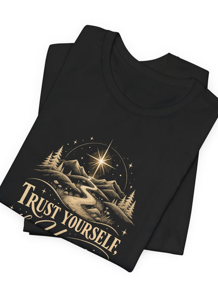 "Trust Yourself" Unisex Jersey Short Sleeve Tee