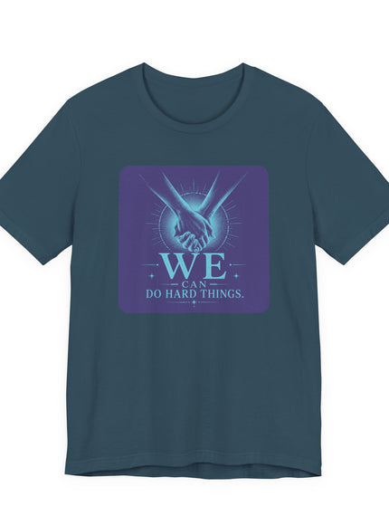 "We Can Do Hard Things" Unisex Jersey Short Sleeve Tee