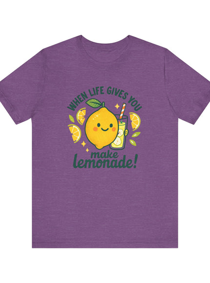 "When life gives you lemons, make lemonade!" Unisex Jersey Short Sleeve Tee