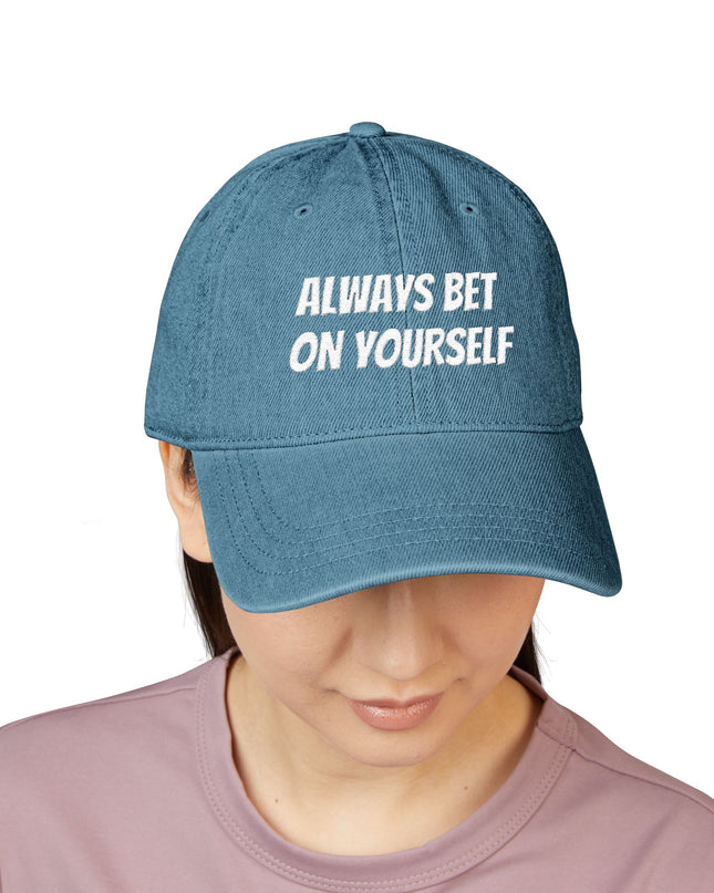 "Always Bet on Yourself" Denim Hat (Embroidery)