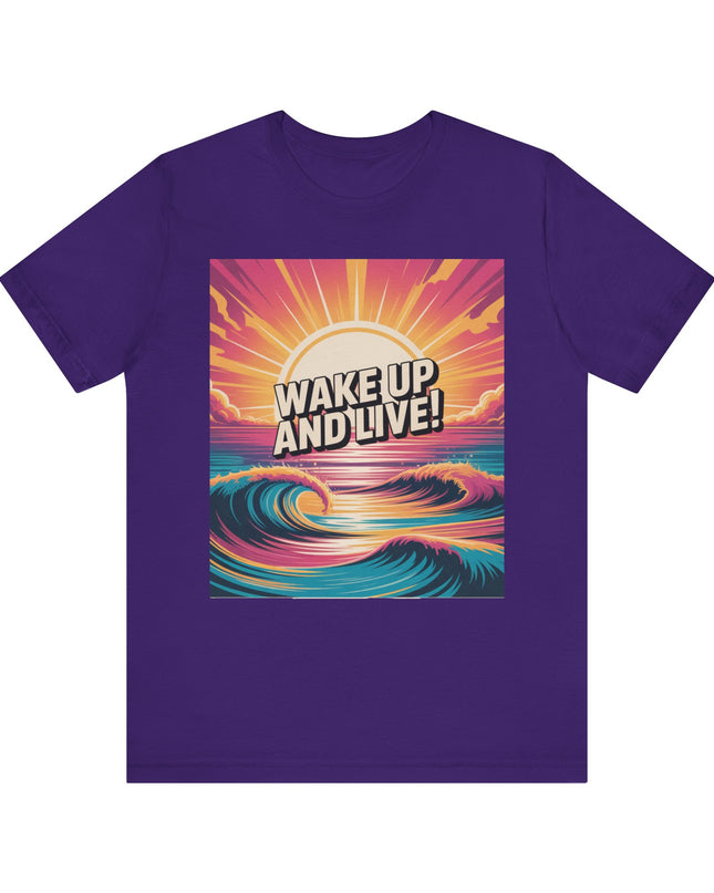 "Wake up and live! " Unisex Jersey Short Sleeve Tee