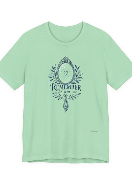 "Remember Who You Are" Unisex Jersey Short Sleeve Tee