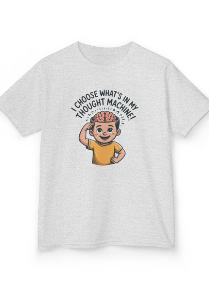 "I Choose What's in my Thought Machine" Kids Heavy Cotton Tee