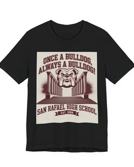 "Once a Bulldog, Always a Bulldog" Unisex Jersey Short Sleeve Tee