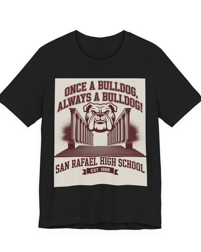 "Once a Bulldog, Always a Bulldog" Unisex Jersey Short Sleeve Tee