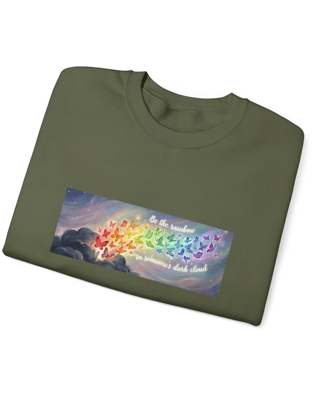 "Be the Rainbow in Someone's Dark Cloud" Unisex Adult Sweatshirt