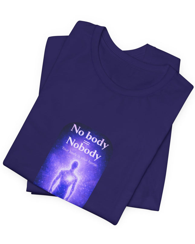 "Nobody =  No body" Unisex Jersey Short Sleeve Tee