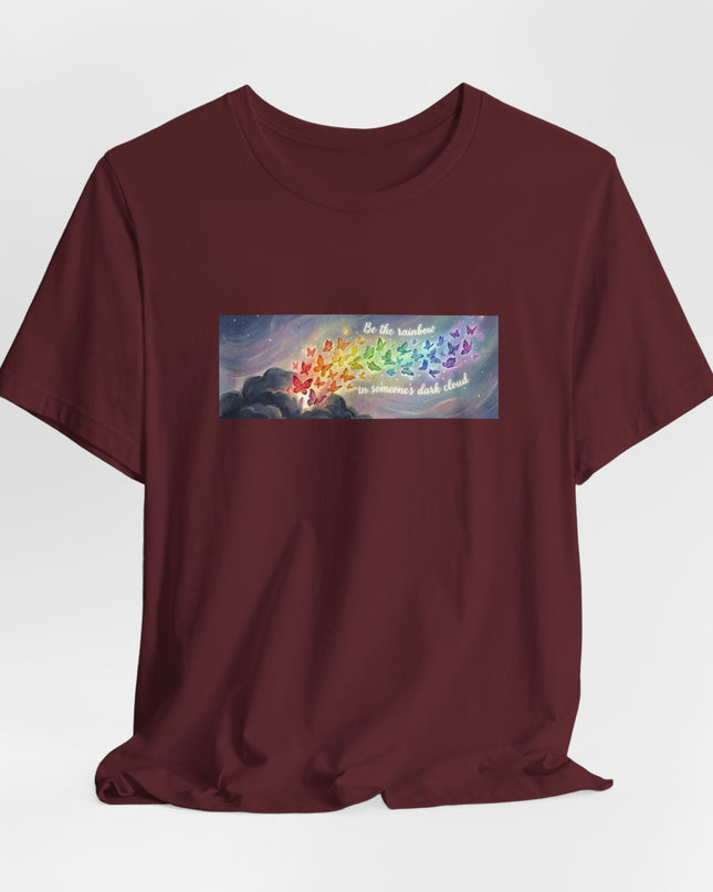"Be the Rainbow in Someone's Dark Cloud" Unisex Jersey Short Sleeve Tee