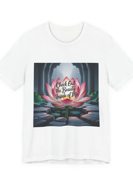 "Check Out the Beauty Inside of Me, (Energy for Success)" Unisex Jersey Short Sleeve Tee