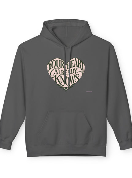 "Your Heart Already Knows"Unisex Midweight Softstyle Fleece Hoodie