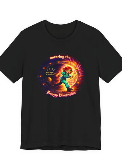 "Entering the Energy Dimension" Unisex Jersey Short Sleeve Tee