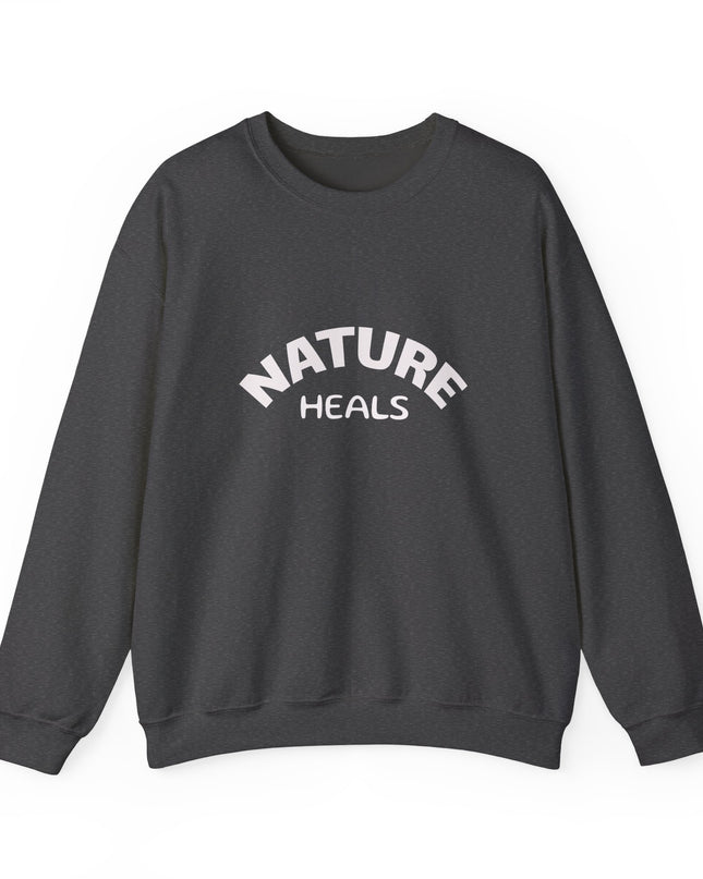 "Nature Heals" Unisex Adult Sweatshirt