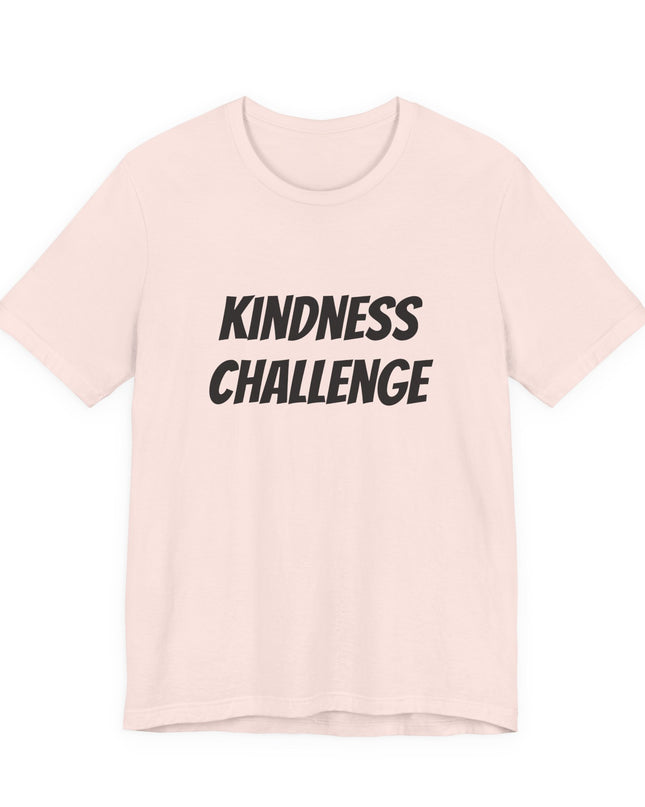"Kindness Challenge" Unisex Jersey Short Sleeve Tee