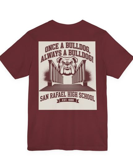 "Once a Bulldog, Always a Bulldog" Unisex Jersey Short Sleeve Tee